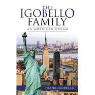 The Igobello Family by Igobello, Frank, 9781480887688