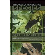 Chronicles of the Apocalypse: Species by McBride, Michael, 9780977987689