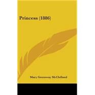Princess by Mcclelland, Mary Greenway, 9781437237689