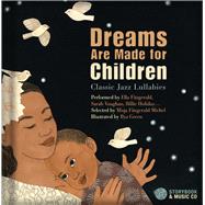 Dreams Are Made for Children Classic Jazz Lullabies performed by Ella Fitzgerald, Sarah Vaughan, Billie Holiday by Michel, Misja Fitzgerald; Green, Ilya, 9782924217689