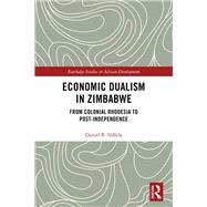 Economic Dualism in Zimbabwe by Daniel B. Ndlela, 9780429617690