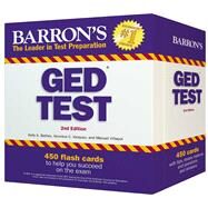 GED Test Flash Cards 450 Flash Cards to Help You Achieve a Higher Score by Battles, Kelly A.; Vazquez, Veronica; Villapol, Manuel, 9780764167690