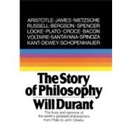 The Story of Philosophy: The Lives and Opinions of the World's Greatest Philosophers by Durant, Will, 9780808577690