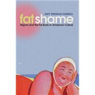 Fat Shame by Farrell, Amy Erdman, 9780814727690