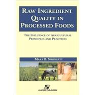 Raw Ingredient Quality in Processed Foods by Springett, Mark B., 9780834217690