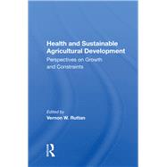 Health And Sustainable Agricultural Development by Ruttan, Vernon W., 9780367167691