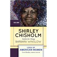 Shirley Chisholm: Catalyst for Change by Winslow,Barbara, 9780813347691