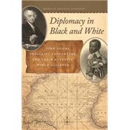 Diplomacy in Black and White by Johnson, Ronald Angelo, 9780820347691