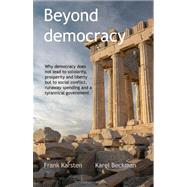 Beyond Democracy by Karsten, Frank; Beckman, Karel, 9781467987691
