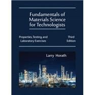 Fundamentals of Materials Science for Technologists by Horath, Larry, 9781478637691
