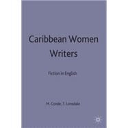 Caribbean Women Writers by Cond, Mary; Lonsdale, Thorunn, 9780333637692