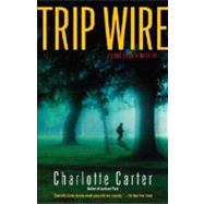 Trip Wire A Cook County Mystery by CARTER, CHARLOTTE, 9780345447692