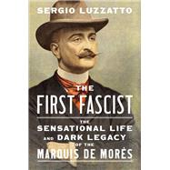 The First Fascist by Sergio Luzzatto, 9780674297692
