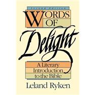 Words of Delight : A Literary Introduction to the Bible by Ryken, Leland, 9780801077692