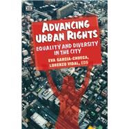 Advancing Urban Rights by Garcia-chueca, Eva; Vidal, Lorenzo; Garcia-checua, Eva, 9781551647692