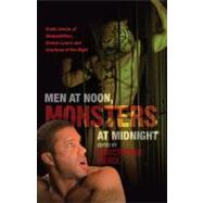 Men at Noon, Monsters at Midnight: Erotic Stories of Shapelifters, Demon Lovers and Creatures of the Night by Pierce, Christopher, 9781934187692