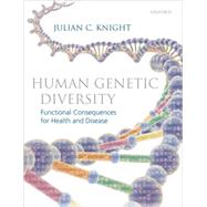 Human Genetic Diversity Functional Consequences for Health and Disease by Knight, Julian C., 9780199227693