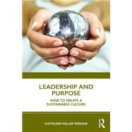 Leadership and Purpose by Perkins, Kathleen Miller, 9780367217693