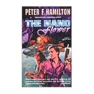 The Nano Flower by Peter F. Hamilton, 9780812577693