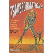 Transformations The Story of the Science-Fiction Magazines from 1950 to 1970; The History Of Science-Fiction Magazine by Ashley, Mike, 9780853237693