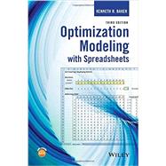 Optimization Modeling With Spreadsheets by Baker, Kenneth R., 9781118937693