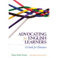 Advocating for English Learners by Fenner, Diane Staehr; Segota, John, 9781452257693