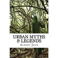Urban Myths & Legends by Jack, Albert, 9781523847693