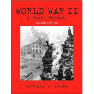 World War II : A Short History by Lyons, Michael J., 9780130977694