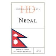 Historical Dictionary of Nepal by Shrestha, Nanda R., 9781442277694