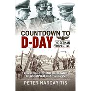 Countdown to D-day by Margaritis, Peter, 9781612007694