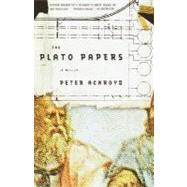 Plato Papers : A Novel by ACKROYD, PETER, 9780385497695