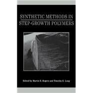 Synthetic Methods in Step-Growth Polymers by Rogers, Martin E.; Long, Timothy E., 9780471387695