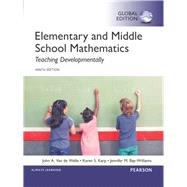 Elementary and Middle School Mathematics: Teaching Developmentally, Global Edition by Van de Walle, John A.; Karp, Karen S.; Bay-Williams, Jennifer M., 9781292097695