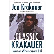 Classic Krakauer Essays on Wilderness and Risk by Krakauer, Jon, 9781984897695