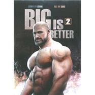 Big Is Better 2 by Xh4m; Song, 9783867877695