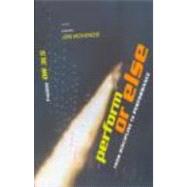 Perform or Else: From Discipline to Performance by McKenzie,Jon, 9780415247696
