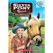 Sweet Buttercup: A Branches Book (Silver Pony Ranch #2) by Green, D. L.; Wallis, Emily, 9780545797696