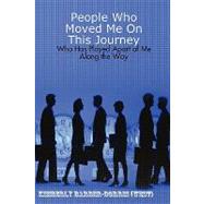 People Who Moved Me on This Journey by Barber-dorris, Kimberly L., 9780615157696