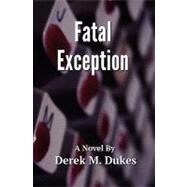 Fatal Exception by Dukes, Derek M., 9781461067696