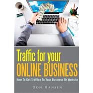 Traffic for Your Online Business by Hansen, Don, 9781502957696