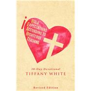 Iheart (I Hold Expectations According to Righteous Teaching) by White, Tiffany, 9781512787696