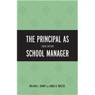 The Principal As School Manager by Sharp, William L.; Walter, James K., 9781610487696