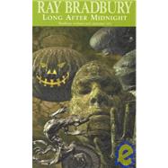 Long After Midnight by Bradbury, Ray, 9780671037697
