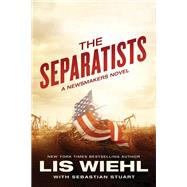 The Separatists by Wiehl, Lis W.; Stuart, Sebastian (CON), 9780718037697
