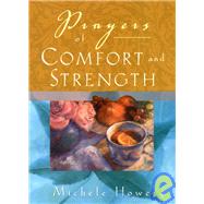 Prayers of Comfort and Strength by Michele Howe (Grand Rapids, Michigan), 9780787967697