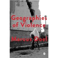 Geographies of Violence by Doel, Marcus A., 9781473937697