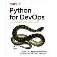 Python for Devops by Gift, Noah; Behrman, Kennedy; Deza, Alfredo; Gheorghiu, Grig, 9781492057697