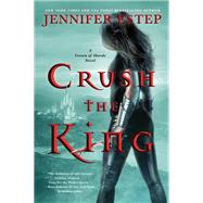 Crush the King by Estep, Jennifer, 9780062797698