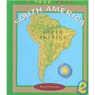 South America by Petersen, David, 9780516207698