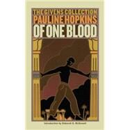 Of One Blood Or, the Hidden Self: The Givens Collection by Hopkins, Pauline; Mcdowell, Deborah, 9780743467698